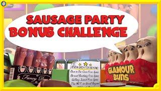SAUSAGE PARTY !!!   Bonus Challenge: Can I get them ALL??