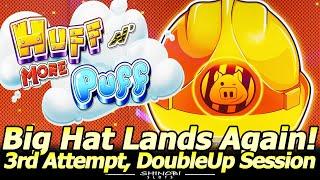 Big Hat Lands Again! Huff N' More Puff Slot 3rd Attempt with a Full Screen of Hats and a Double-Up!