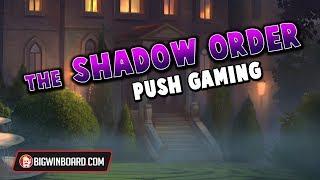 THE SHADOW ORDER (PUSH GAMING) ONLINE SLOT