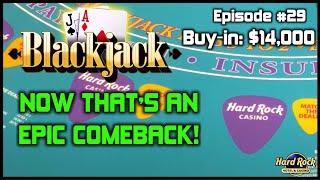 BLACKJACK #29 $14K BUY-IN WINNING SESSION W/ $200 - $750 HANDS Epic Comeback With Lots of Doubles