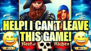 REEF OF RICHES 3-D  HELP! I CAN’T LEAVE THIS GAME!! Slot Machine (IGT)