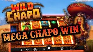 WILD CHAPO  SUPER MEGA WIN