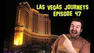 Las Vegas Journeys - Episode 47 - "A Turn of Luck at Palazzo"