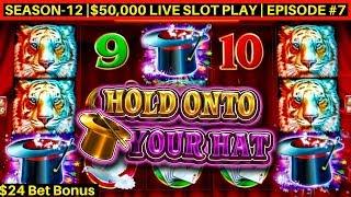 High Limit HOLD ONTO YOUR HAT Slot Machine Bonuses Up TO $24 A Spin- GREAT SESSION | SE-12 | EP #7