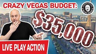$35,000 LIVE  CRAZY Las Vegas Slot Machine Budget