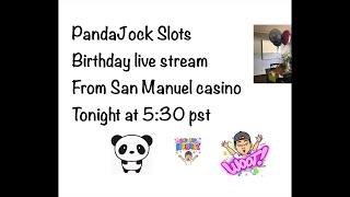 PandaJock birthday live stream from San Manuel