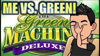 •ME VS. GREEN MACHINE! •• GREEN MACHINE DELUXE Slot Machine Bonus (SG)