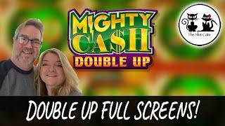 MIGHTY CASH FOR THE WIN! WE GOT A FULL SCREEN ON THE DOUBLE UP VERSION!! WOO HOO!!