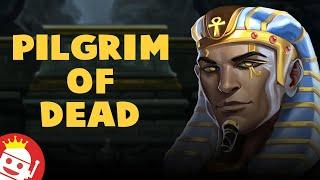 PILGRIM OF DEAD  (PLAY'N GO)  NEW SLOT!  FIRST LOOK!