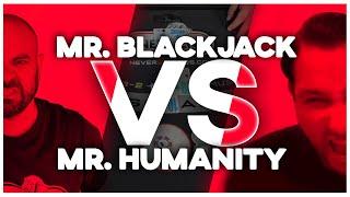 Mr Humanity VS Mr Blackjack - Blackjack Tournament - 1V1 - E.150 -  @MrHumanity