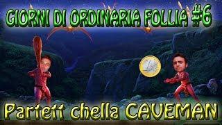 Giorni di ordinaria follia #6 [CLASSIC] BONUS CAVEMAN 700€ - SLOT MACHINE da Bar