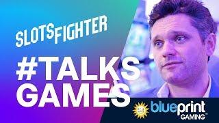 Blueprint Gaming Interview @ ICE London 2019 - SlotsFighter #TalksGames
