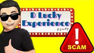 The D Lucky Experience is a SCAM?! EXPOSED!