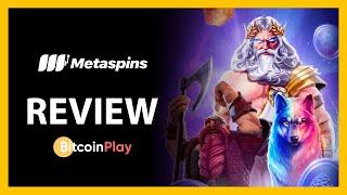 METASPINS CASINO - CRYPTO CASINO REVIEW | BitcoinPlay [2022]