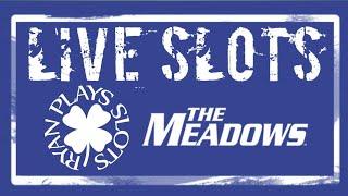 • Live Slots At The Meadows | Ryan Plays Slots