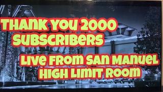 LIVE FROM SAN MANUEL HIGH LIMIT SLOTS