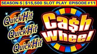 CASH WHEEL Quick Hit Slot Machine Max Bet Bonuses Won | Season-5 | EPISODE #11