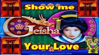 CAN YOU SHOW ME YOUR LOVE ?GEISHA Slot (Aristocrat) $125 Free Play栗スロ Yaamava'