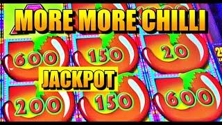 JACKPOT HANDPAY: MORE MORE CHILLI SLOT
