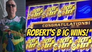 BIG WINS! ROBERT IS HOT HOT HOT ON HOT HIT