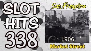 Slot Hits 338: San Francsco