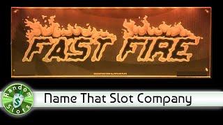 Fast Fire slot machine, Name That Slot Company