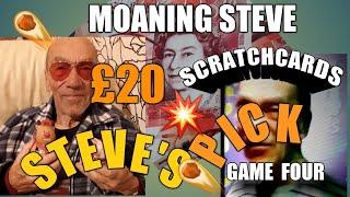 •Scratchcard game-4•Moaning Steve pick's•.£20,000 Green•Instant £100•Red Hot 7's•5x Cash•