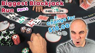 Change for $10,000 Please - Greatest Blackjack Run Part 4 - NeverSplit10's