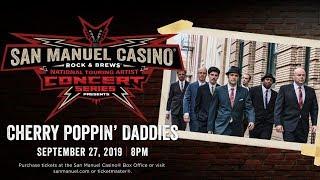 Cherry Poppin’ Daddies Performing Live at San Manuel Casino! [September 27]