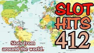 Slot Hits 412: Slots From Around the World !