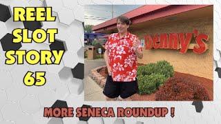 Reel Slot Story 65: More Seneca Niagara Roundup !