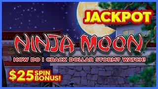 JACKPOT HANDPAY! Dollar Storm Ninja Moon Slot - HOW I CRACK DOLLAR STORM? WATCH!!