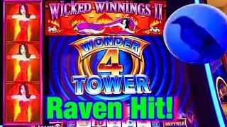RAVEN HIT!! WICKED WINNINGS II,  WONDER 4 TOWER SLOT MACHINE!  Slot Machine Bonus! LIVE PLAY!