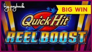 NEW SLOT! Quick Hit Reel Boost Slot - MAX BET BONUS, BIG WIN!