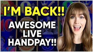 LIVE: I’M BACK B**CHES!! AWESOME HANDPAY!!