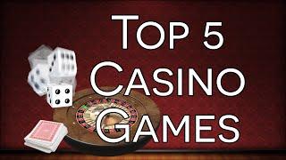 Top 5 Casino Games - The Best Card, Dice And Tabletop Games