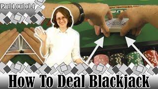 How to Deal Blackjack -Part 1 Out Of 4
