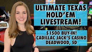 LIVE: ULTIMATE TEXAS HOLD’EM! $1500 Buy-in!! Quads or better, please!!!