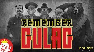 REMEMBER GULAG  (NOLIMIT CITY)  NEW SLOT!  FIRST LOOK!