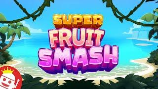 SUPER FRUIT SMASH  (SLOTMILL)  NEW SLOT!  FIRST LOOK!