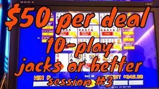 $50 Per deal Video Poker! 10-Play $1 Jacks or Better - Session #3