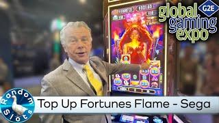 Top Up Fortunes Flame Slot Machine by Sega at #G2E2022