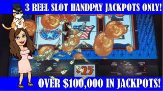 OVER $100K IN HANDPAY JACKPOTS ON 3 REEL SLOT MACHINES! $100 Wheel of Fortune, Triple Stars & MORE!