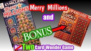 Wow!...Merry Millions.and a BONUS. Lucky BonusScratchcards.....its aTWOCard Wonder Game