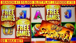 WILD WILD SAMURAI Slot Machine Max Bet Bonuses & No Luck | Season 4 | EPISODE #10