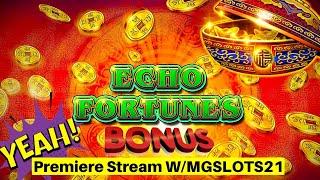 High Limit ECHO FORTUNES Slot Machine Bonuses Won | Premiere Stream With MGSLOTS21 - Part 1
