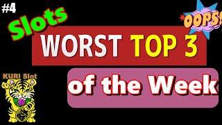 WORST TOP 3 OF THE WEEK #4 We Can't Win All The Time For Your Reference 栗スロ