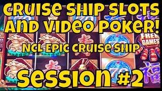 Cruise Ship Slots and Video Poker! - NCL Epic - Session 2 of 6