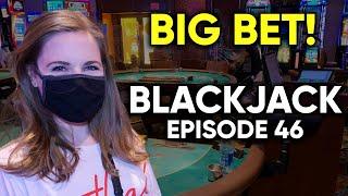 Blackjack! Going ALL IN! Does The Big Bet Work? $1000 Buy In! Episode 46