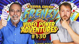 Does Extra Draw Frenzy Finally Treat us Right Again?! Video Poker Adventures 130 • The Jackpot Gents